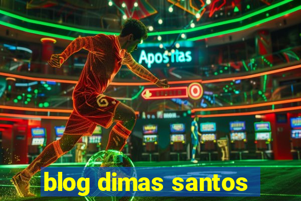 blog dimas santos