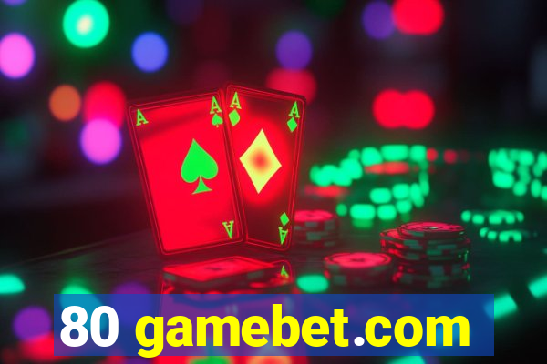 80 gamebet.com