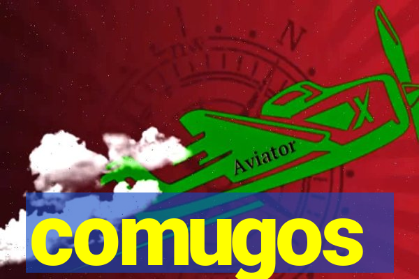 comugos