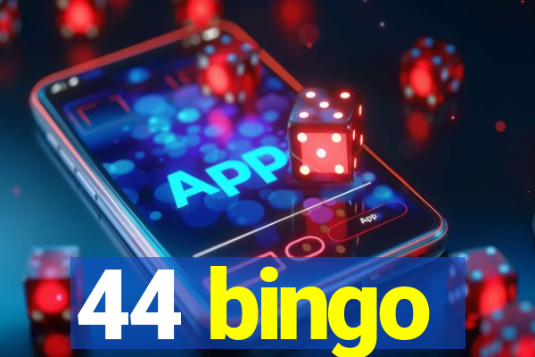 44 bingo