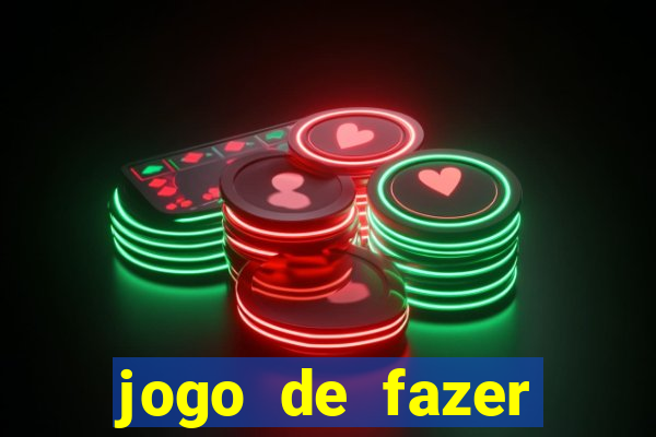 jogo de fazer dinheiro falso