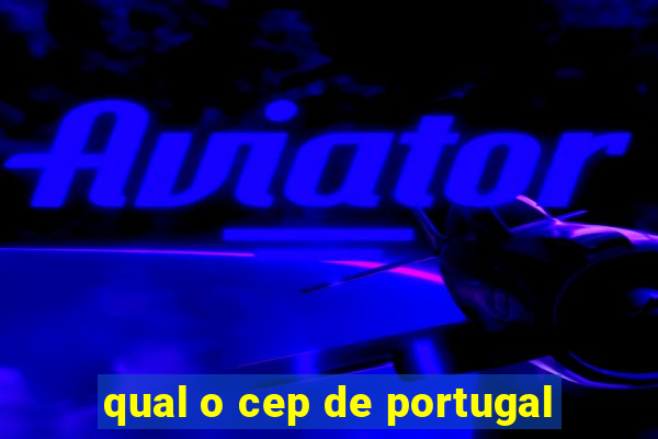 qual o cep de portugal