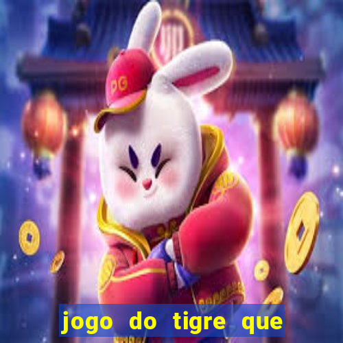 jogo do tigre que da bonus