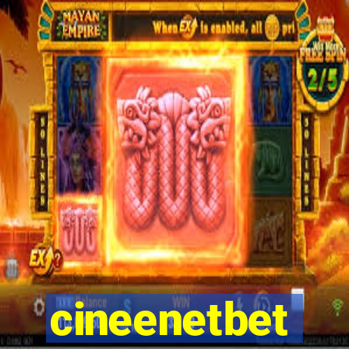 cineenetbet