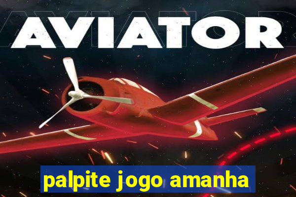 palpite jogo amanha