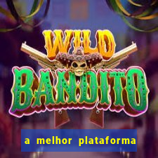 a melhor plataforma de jogo para ganhar dinheiro