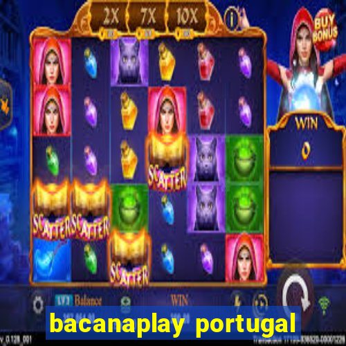 bacanaplay portugal