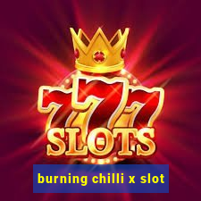 burning chilli x slot