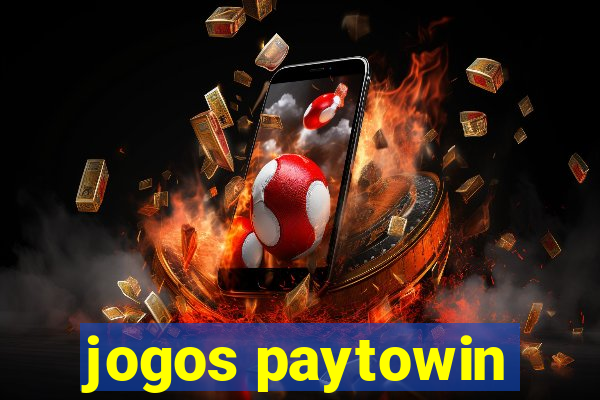 jogos paytowin