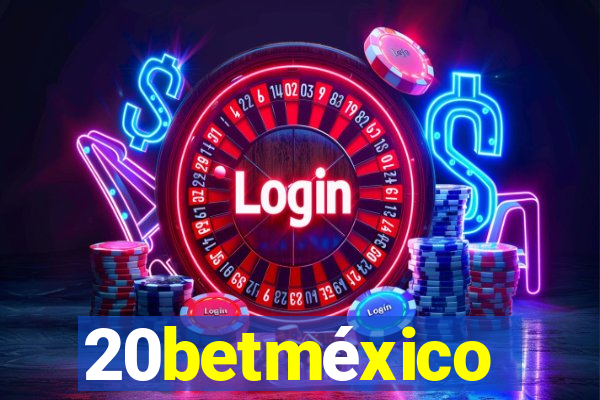 20betméxico