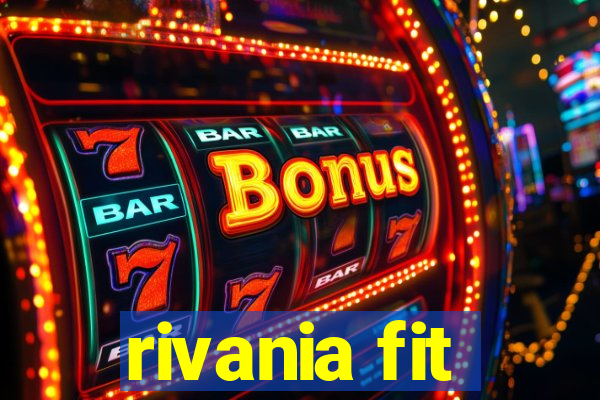 rivania fit