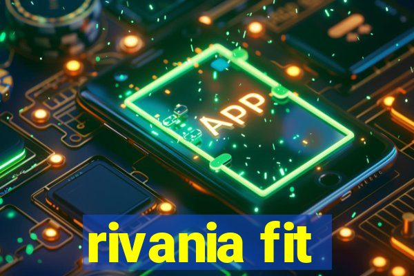 rivania fit