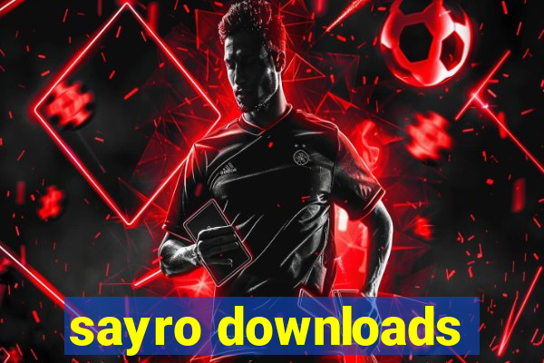 sayro downloads