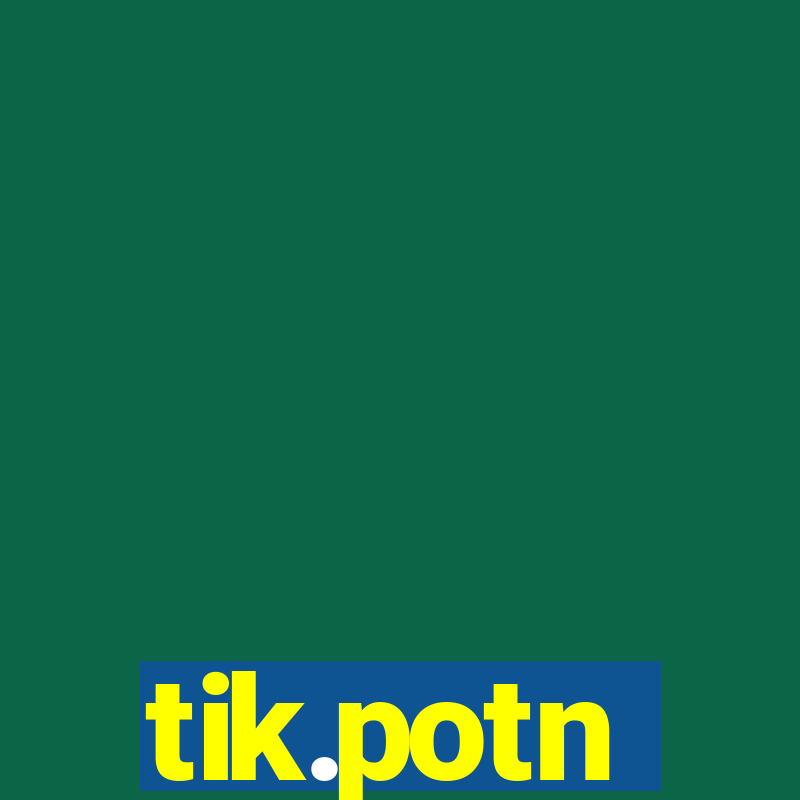 tik.potn