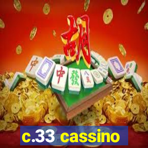 c.33 cassino