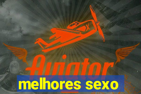 melhores sexo