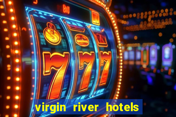 virgin river hotels and casino mesquite nv