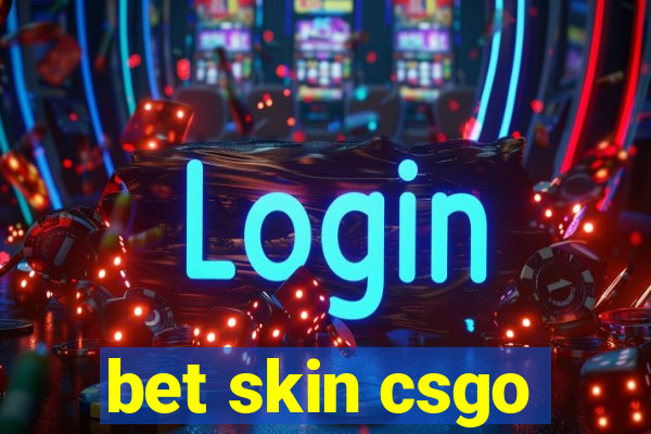 bet skin csgo