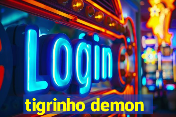 tigrinho demon