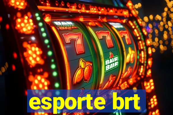 esporte brt