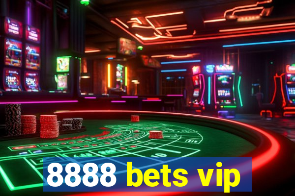 8888 bets vip