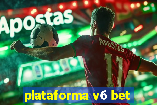 plataforma v6 bet