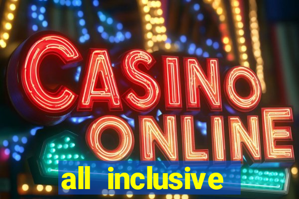 all inclusive casino resort