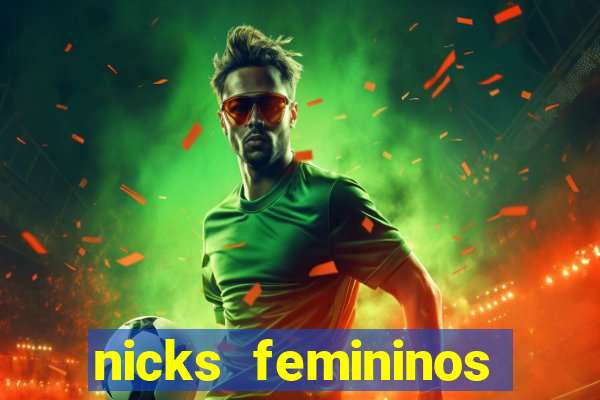 nicks femininos para jogos