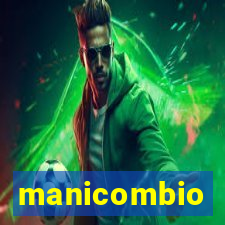 manicombio