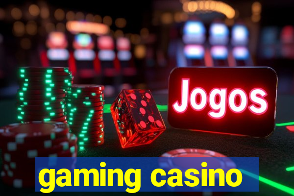 gaming casino