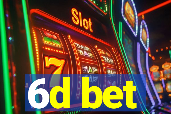 6d bet