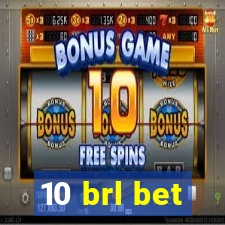 10 brl bet