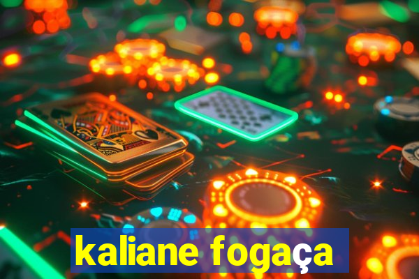 kaliane fogaça