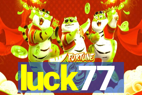 luck77