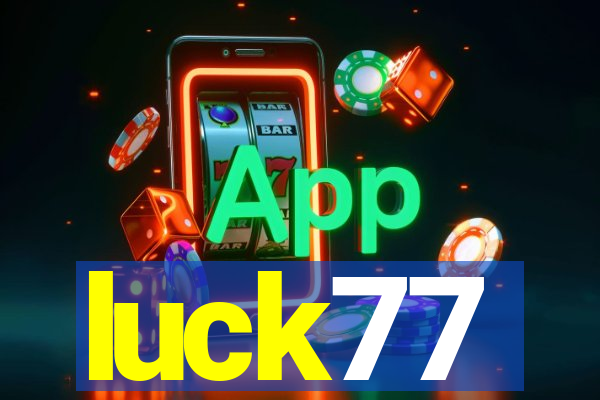 luck77