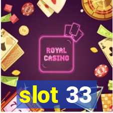 slot 33