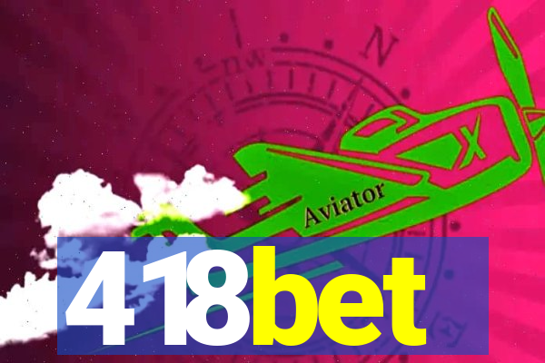 418bet