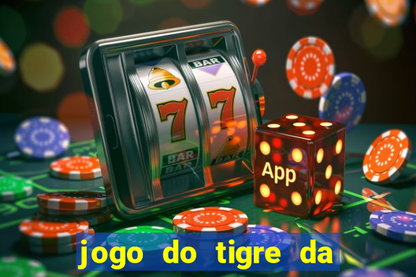 jogo do tigre da dinheiro mesmo