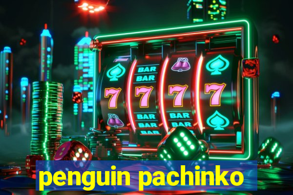 penguin pachinko