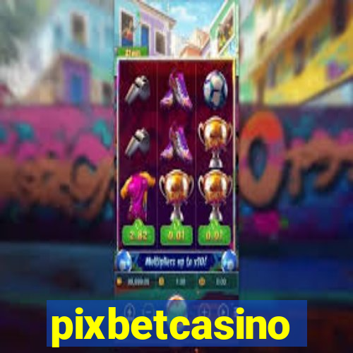 pixbetcasino