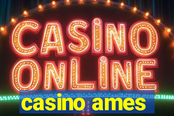 casino ames