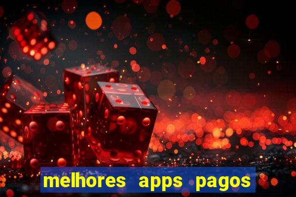 melhores apps pagos play store