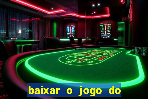 baixar o jogo do tigrinho original