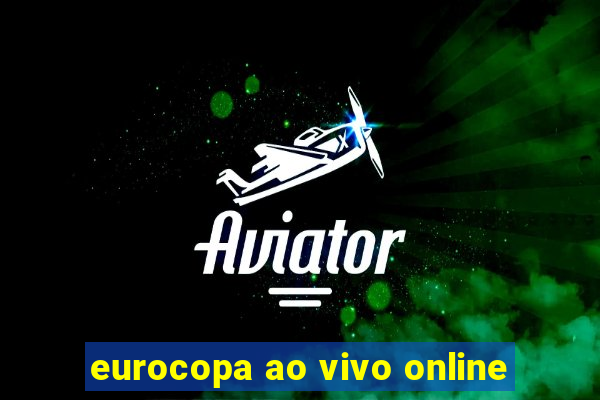 eurocopa ao vivo online