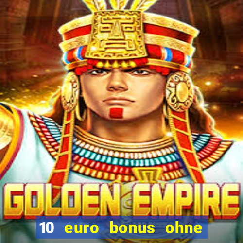 10 euro bonus ohne einzahlung casino 2019