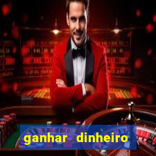 ganhar dinheiro online jogando