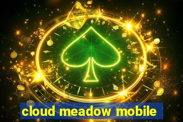 cloud meadow mobile