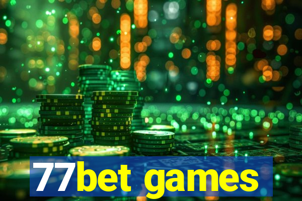 77bet games