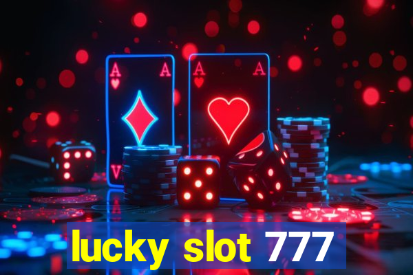 lucky slot 777