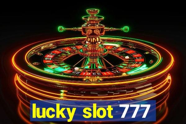 lucky slot 777